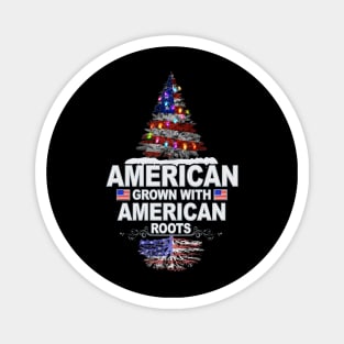 American Grown With American Roots - Gift for American From USA Magnet